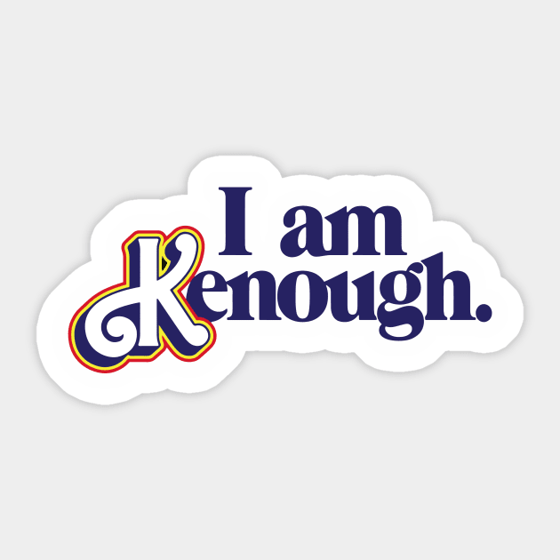 enough ken Sticker by montygog